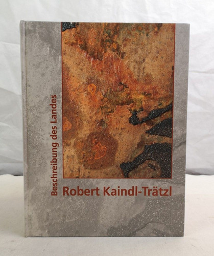 Robert Kaindl-Trätzl: Beschreibung des Landes Rückschau und aktuelle Arbeiten. D - Bild 1 von 4