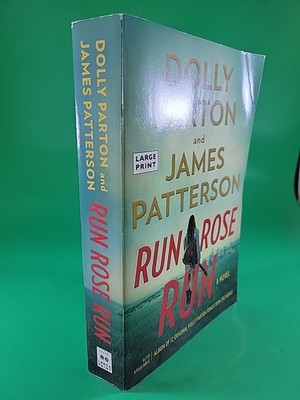Run, Rose, Run by James Patterson & Dolly Parton LT PB