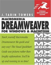 MACROMEDIA DREAMWEAVER MX 2004 FOR WINDOWS MACINTOSH By J. Tarin Towers VG