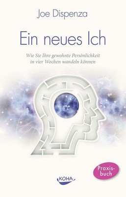 Ein neues Ich Wie Sie Ihre gewohnte Persönlichkeit in vier Wochen wandeln können
