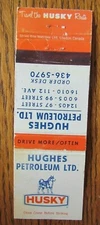 HUGHES HUSKY GAS STATION 1970s MATCHBOOK MATCHCOVER: EDMONTON, ALBERTA -E28