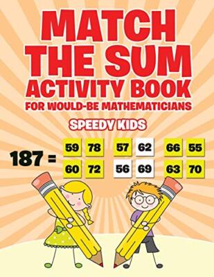Match the Sum Activity Book for Would-Be Mathematicians                        