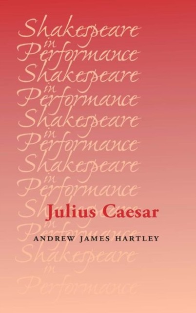 Julius Caesar by Andrew Hartley PAPERBACK 9781526139443