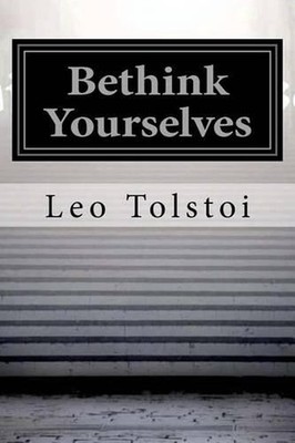 Bethink Yourselves by Leo Tolstoi (English) Paperback Book