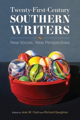 Twenty-First-Century Southern Writers: New Voices, New Persp...