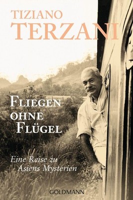 Fliegen ohne Flügel | Tiziano Terzani | deutsch | Un indovino mi disse