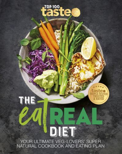 Eat Real Diet : Your Ultimate Veg-Lovers Super-natural Cookbook and Eating ...