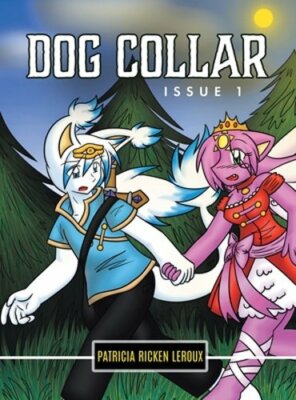 Dog Collar: Issue 1 by Patricia Ricken LeRoux: New