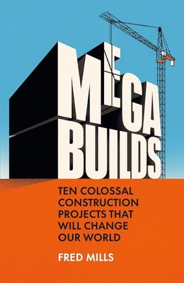 MEGA BUILDS by Fred Mills NEW Paperback