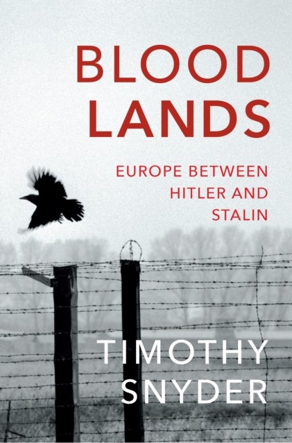 Bloodlands by Timothy Snyder (Paperback Book)