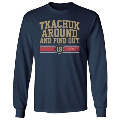 Tkachuk Around And Find Out � Florida Fans Tribute Long Sleeve T-Shirt