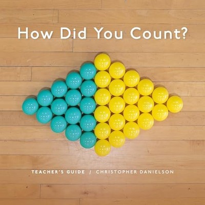 How Did You Count?: Teacher's Guide by Christopher Danielson 9781032898377 NEW