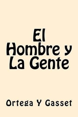 Ortega y Gasset El Hombre Y La Gente (Spanish Edition) (Paperback)