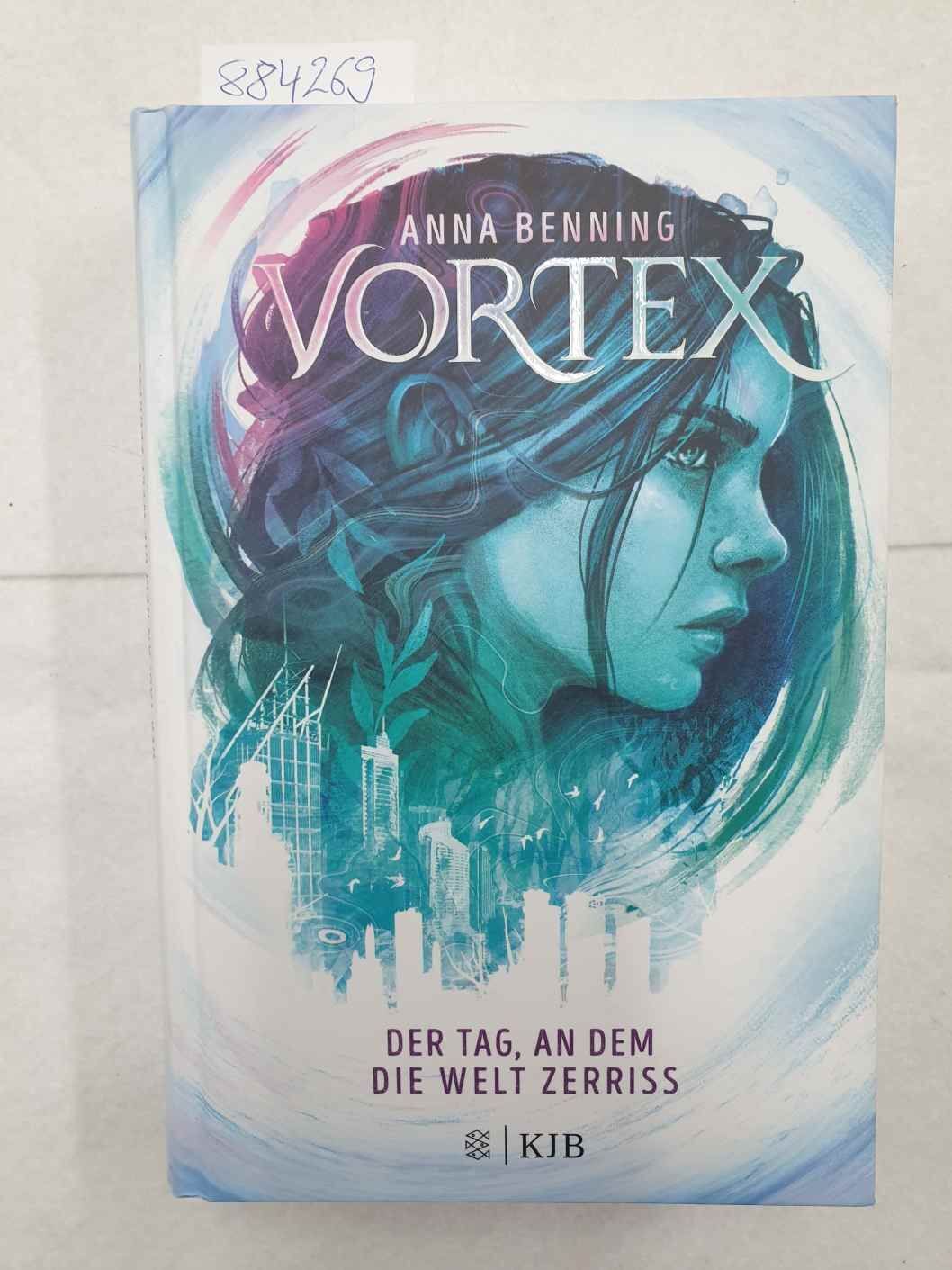 Thumbnail - Der Tag, An Dem Die Welt Zerriss. (= Vortex ; Band 1), Benning, Anna: