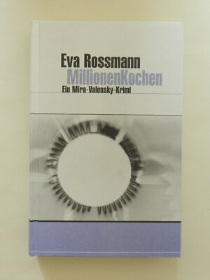 Eva Rossmann Millionenkochen Ein Mira Valensky Krimi