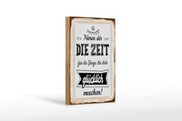 Holzschild Spruch 12X18 Cm Nimm Dir Zeit FüR Dinge, Die Dich GlüCklich Machen