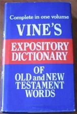 Vines Expository Dictionary of Old and New Testament Words - VERY GOOD