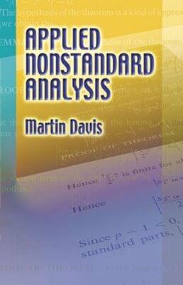 Applied Nonstandard Analysis by Martin Davis: New