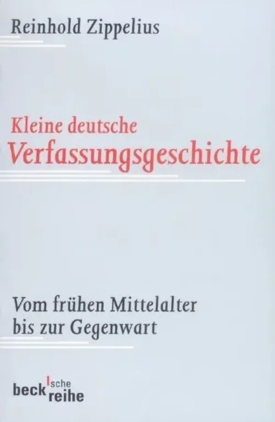 Kleine Deutsche Verfassungsgeschichte | Vom FrüHen Mittelalter Bis Zur Gegenwart-image