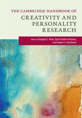 The Cambridge Handbook of Creativity and Personality Research by Gregory J. Feis
