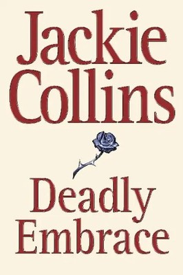 Deadly Embrace - Jackie Collins