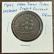 1841 WEBSTER CREDIT CURRENT Hard times Token 28mm 