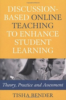 Discussion-based Online Teaching to Enhance Student Learning: Th