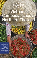 Lonely Planet Vietnam, Cambodia, Laos & Northern Thailand: Detailed Itinerar...