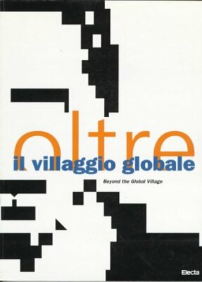 Oltre Il Villaggio Globale = Beyond the Global Village Unnamed, Unname