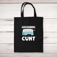 Caravanning C*nt Tote Bag