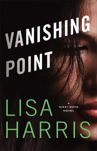 Vanishing Point: A Nikki Boyd Novel by Lisa Harris: Used