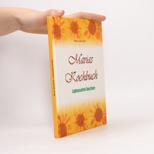 Marias Kochbuch - Laktosefrei kochen | Maria Luise Geier