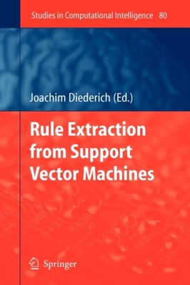 Diederich - Rule Extraction from Support Vector Machines - New paperba - X555z