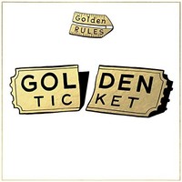 Golden Rules - Golden Ticket - Vinyl Record Vinyl - G3Z
