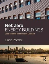 Net Zero Energy Buildings: Case Studies and - Hardcover, by Reeder Linda - Good