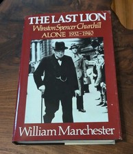 The Last Lion: Winston Spencer Churchill, Alone 1932-1940 Hardcover 1988 1st Ed