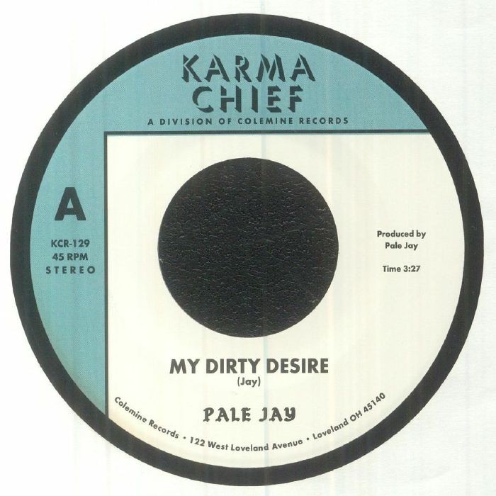 PALE JAY - My Dirty Desire - Vinyl (limited 7"")