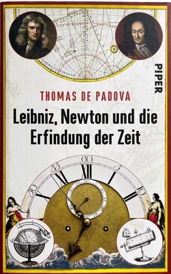 Leibniz, Newton und die Erfindung der Zeit v.  T. de Padova (Gebd)  Zustand 1 