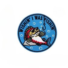 Wishin I was Fishin Funny Fish Fishing Meme Funny Adventure Patch, Iron/Sew On