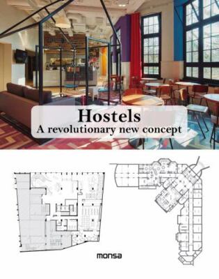 Hostels : A Revolutionary New Concept, Hardcover by Minguet, Josep Maria (EDT...