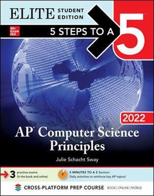 5 Steps to a 5: AP Computer Science Principles 2022 Elite Student