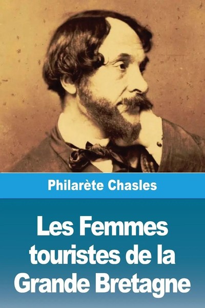 Les Femmes Touristes De La Grande Bretagne | PhilarèTe Chasles | Taschenbuch-image