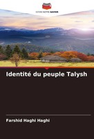 Identité Du Peuple Talysh Farshid Haghi Haghi Taschenbuch FranzöSisch 2025