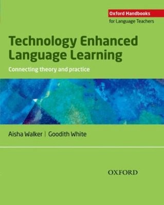Technology Enhanced Language Learning Tell Book : Connecting Theo