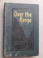 Over the Range to the Golden Gate 1904 Illustrated Western Travel Hardcover