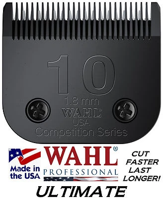 WAHL ULTIMATE COMPETITION Pet Grooming #10 BLADE*Fit Many Oster,Andis Clippers