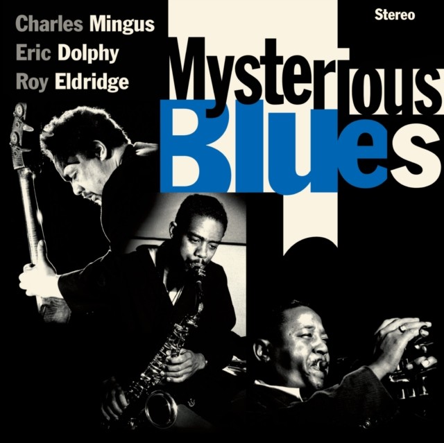 Charles Mingus/Eric Dolphy/Roy Eldridge Mysterious Blues (Bonus Tracks Edition) - Image 2
