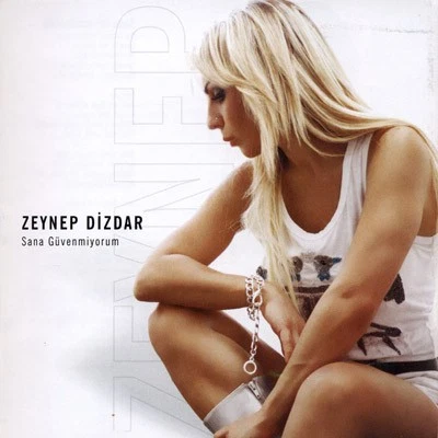 Zeynep Dizdar - Sana Güvenmiyorum | CD