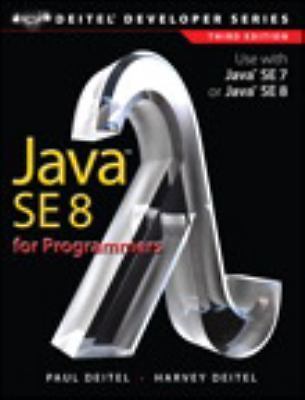 Java SE 8 for Programmers (Deitel Developer) by Paul Deitel;  Harvey Deitel