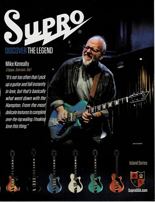 SUPRO GUITARS - MIKE KENEALLY - 2017 Print Advertisement